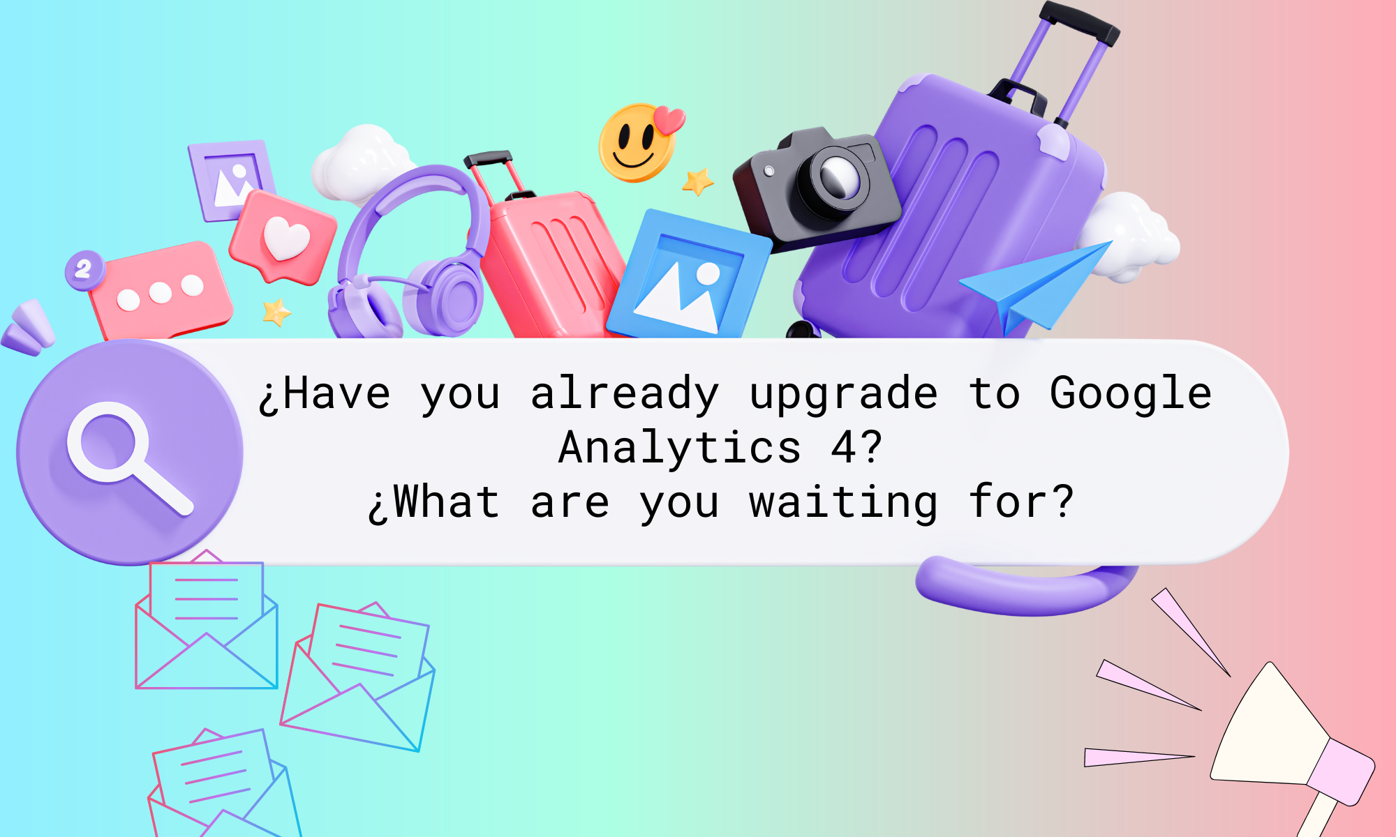 The importance of upgrading to Google Analytics 4